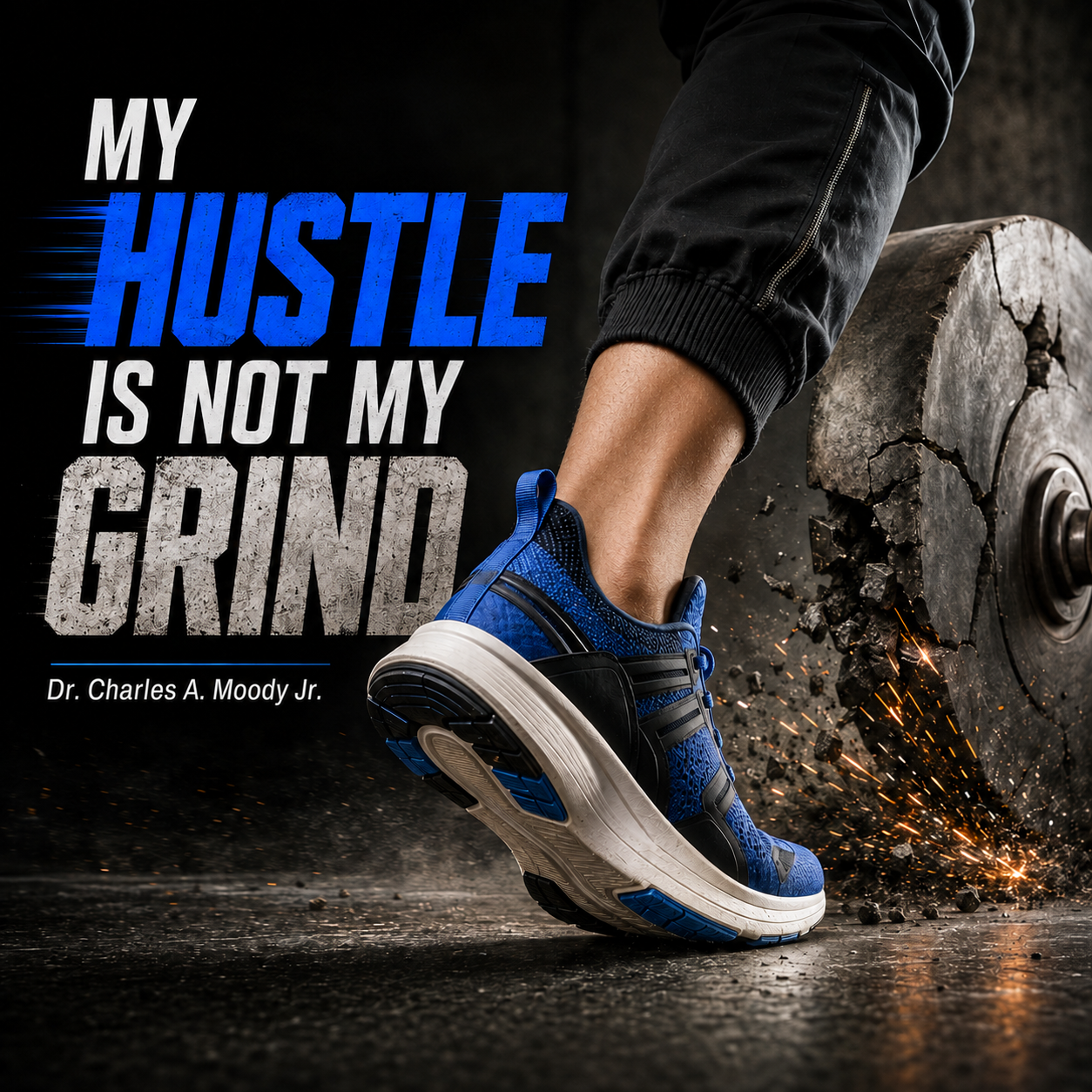 My Hustle is Not My Grind