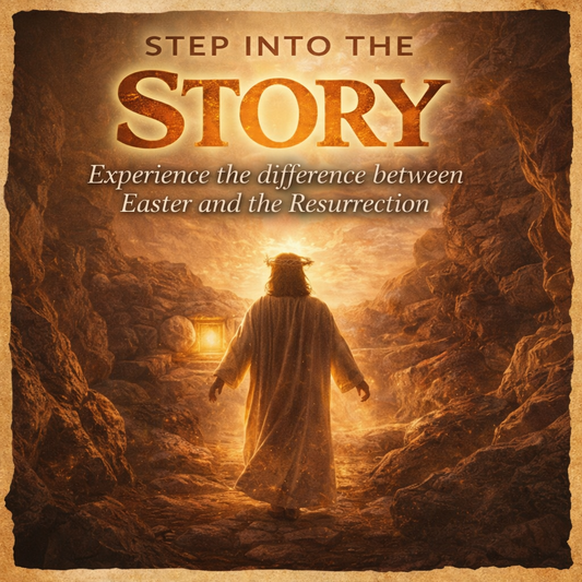 Resurrection Sunday - Step Into the Story