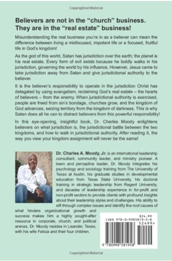 Kingdom Jurisdiction: The Believer's Responsibility to Bind, Loose & Seize Spiritual Real Estate from the Kingdom of Darkness
