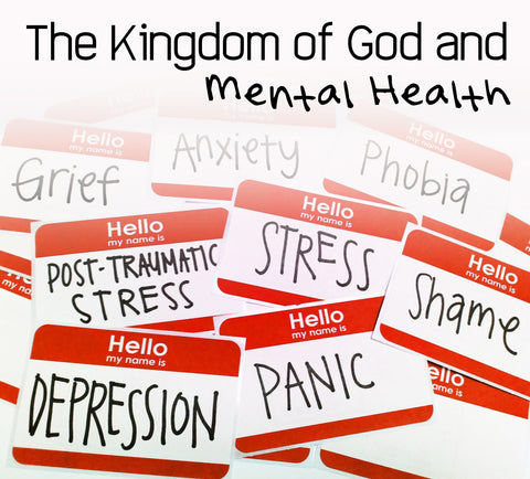 The Kingdom of God and Mental Health